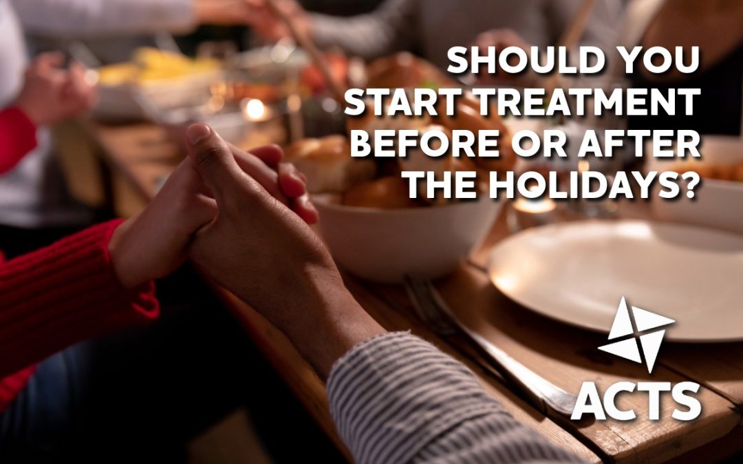 FAQ: Should I Go to Treatment Before or After the Holidays?