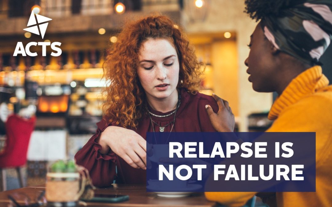 Relapse Is Not Failure: How Setbacks Fit Into Recovery and What to Do Next