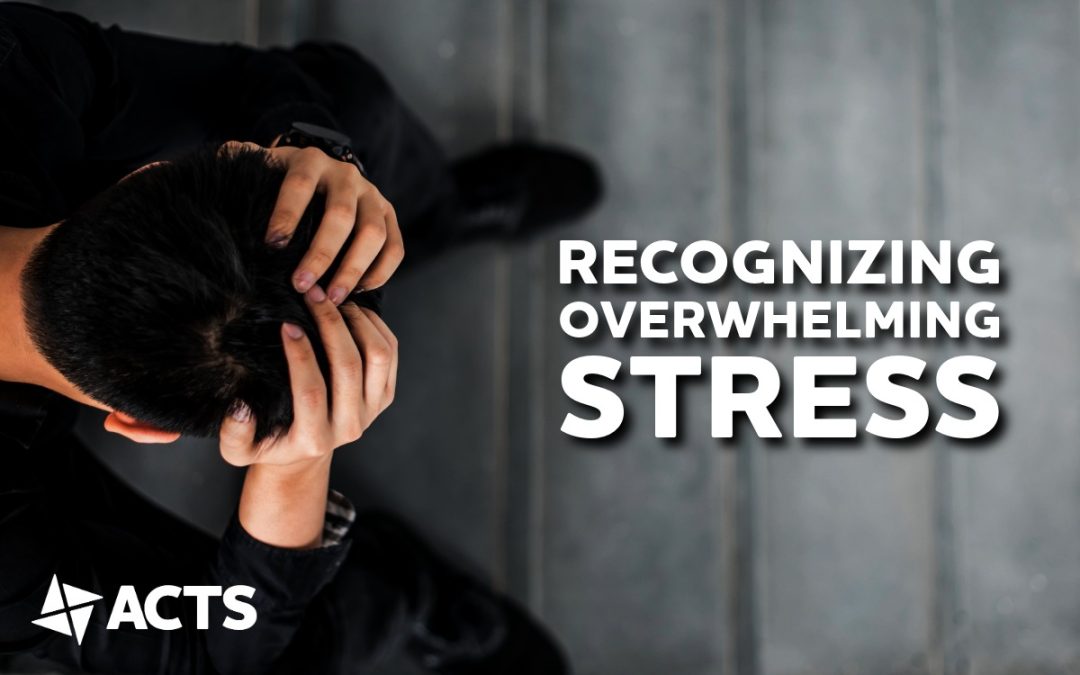 When Stress Becomes Overwhelming: Recognizing the Signs