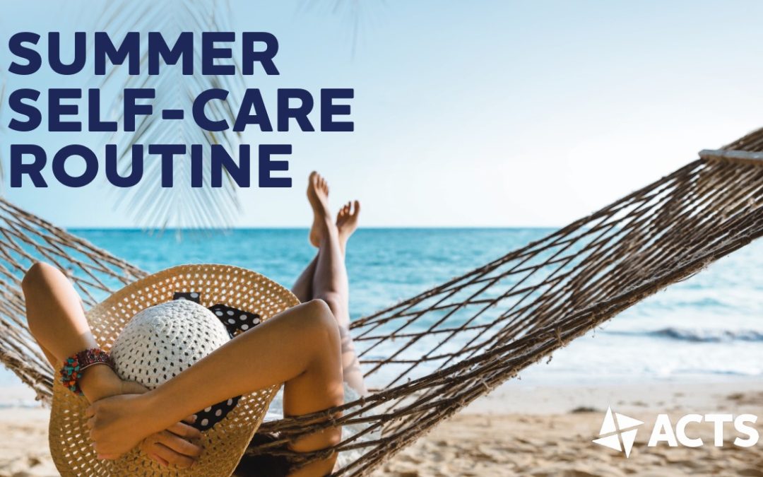 Creating a Summer Self-Care Routine That Works for You